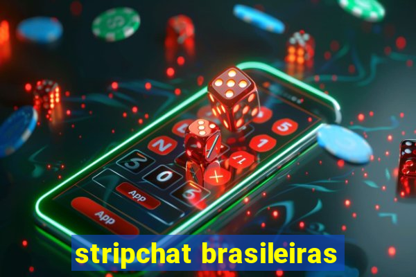 stripchat brasileiras